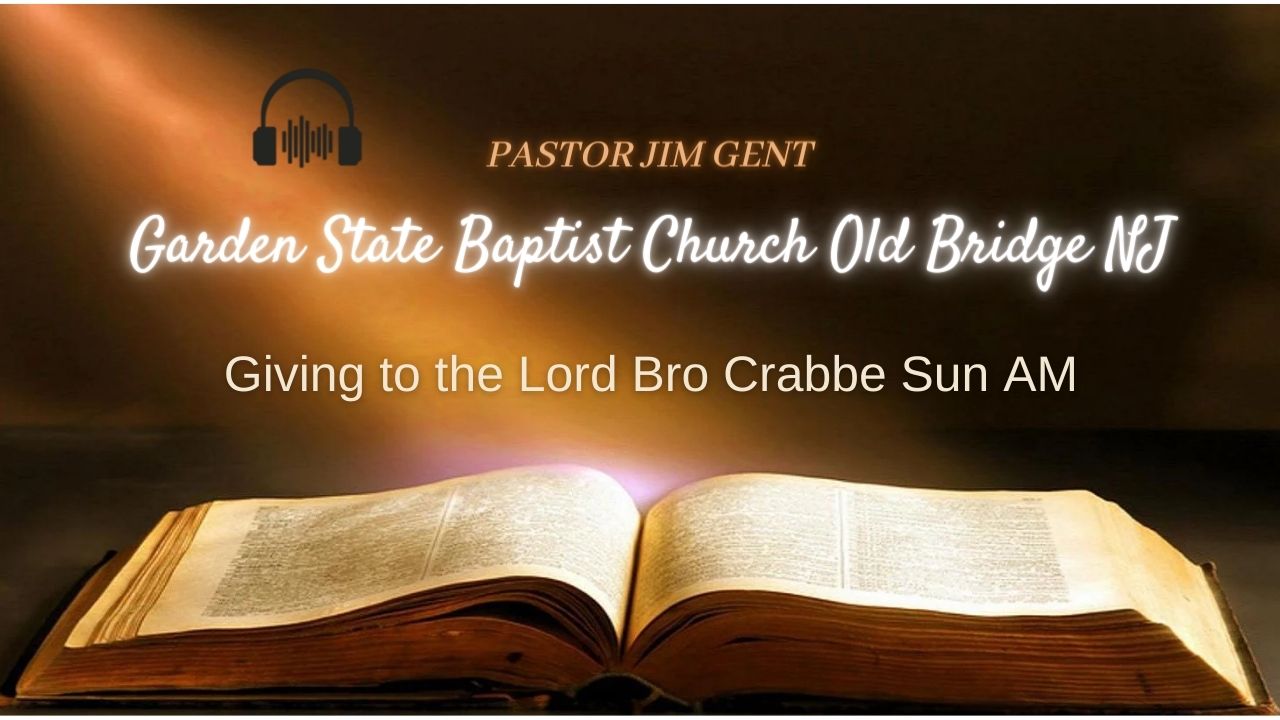 Giving to the Lord Bro Crabbe Sun AM